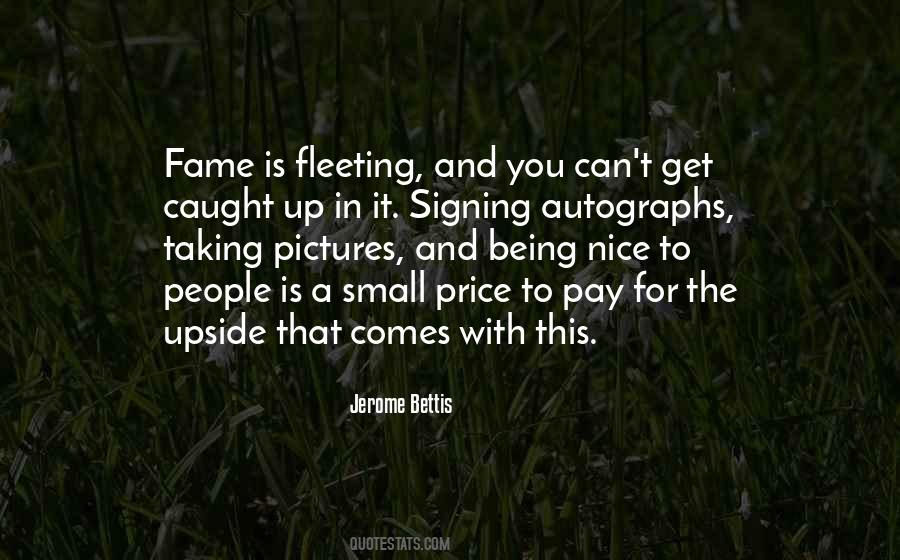 Quotes About The Price Of Fame #1653309