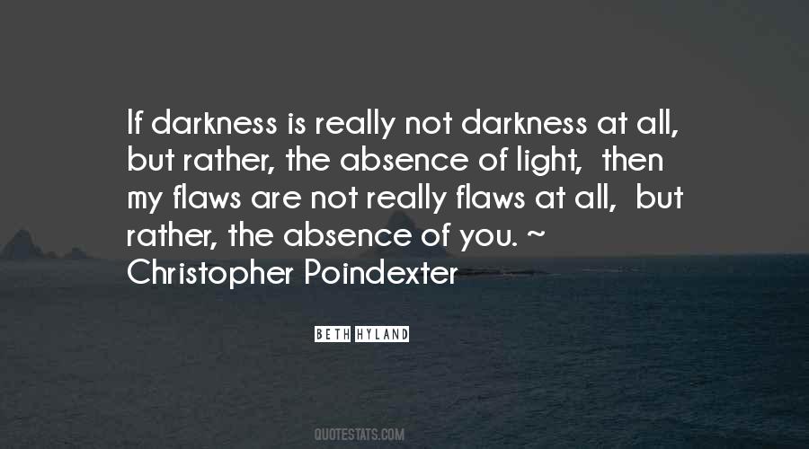 Absence Of Light Quotes #348319