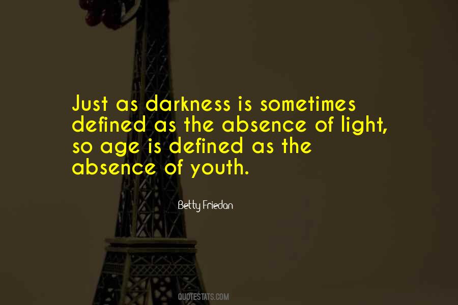 Absence Of Light Quotes #525784