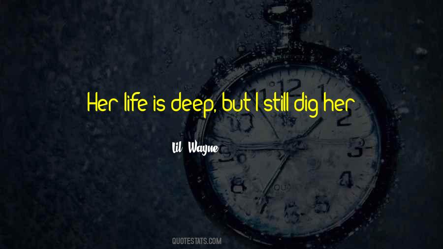 Dig Deep Quotes #416287