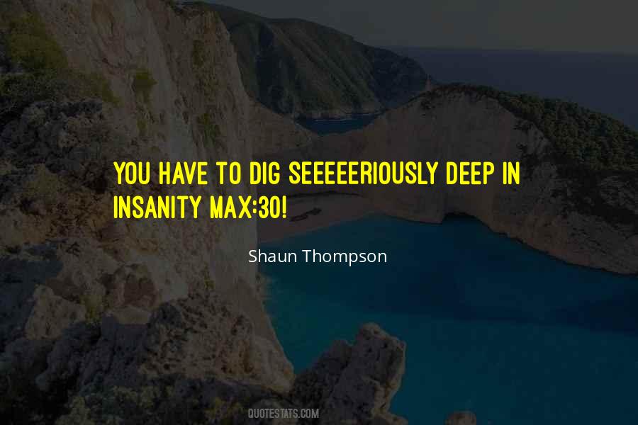 Dig Deep Quotes #55891