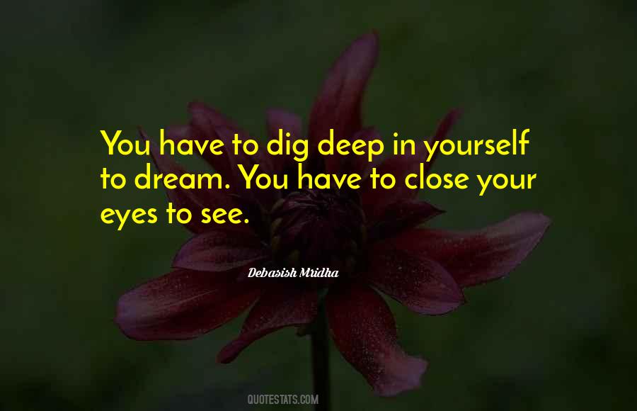 Dig Deep Quotes #56991