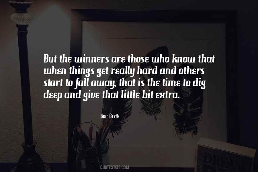 Dig Deep Quotes #904728