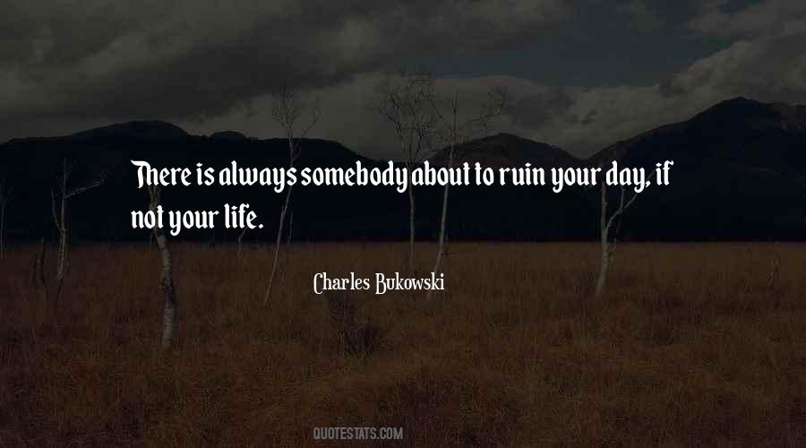 Bukowski Life Quotes #28724