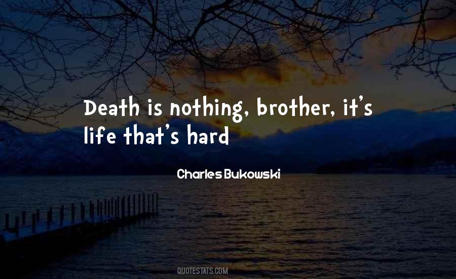 Bukowski Life Quotes #565916