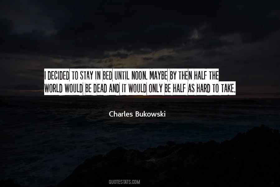 Bukowski Life Quotes #781634