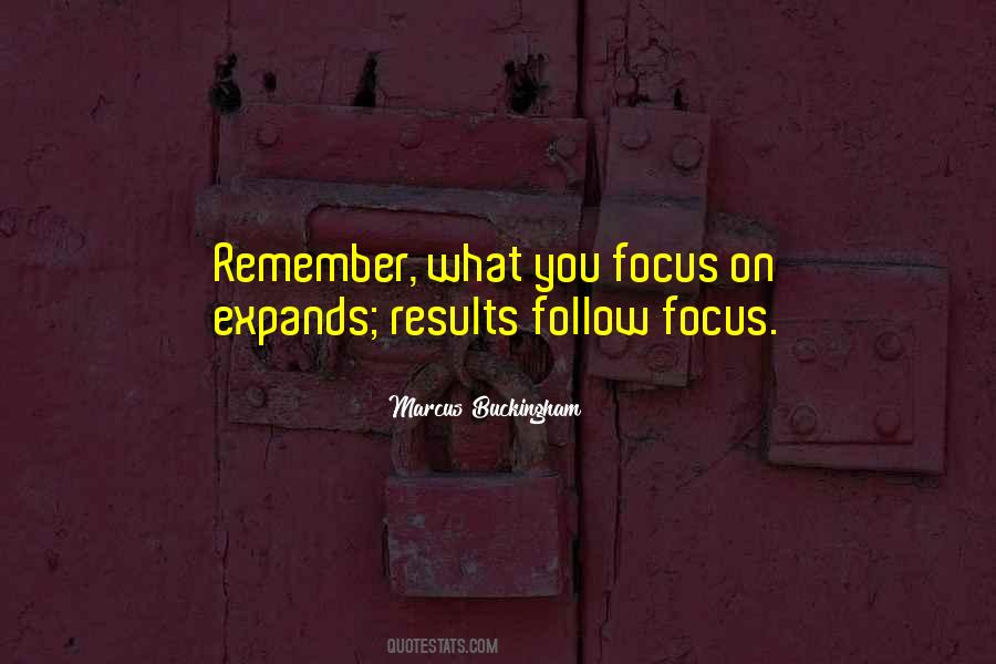 What You Focus On Quotes #1317781