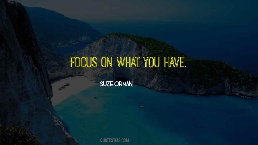 What You Focus On Quotes #198897