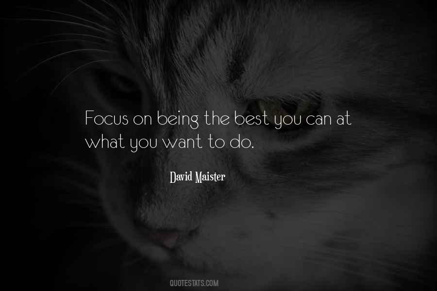 What You Focus On Quotes #313182