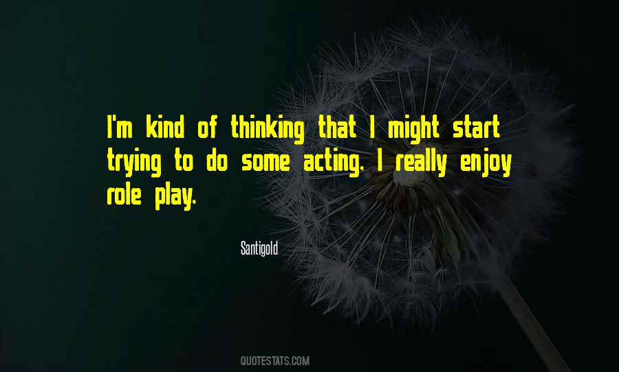Acting Upon Thinking Quotes #106124