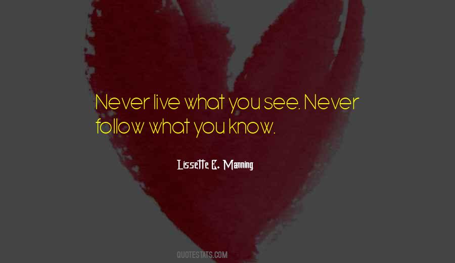 Never Follow Quotes #1575677