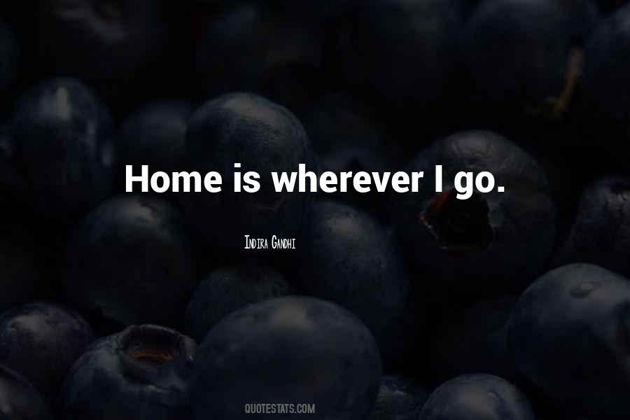 Wherever I Go Quotes #36850