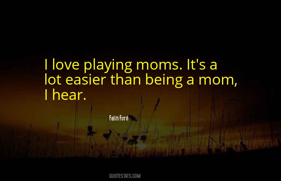 Mom S Love Quotes #1105699