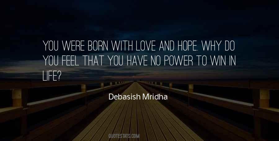 We Are Born With Love And Hope Quotes #1186556