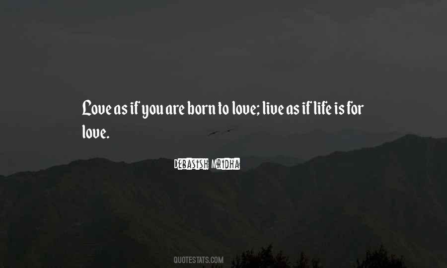 We Are Born With Love And Hope Quotes #1203830
