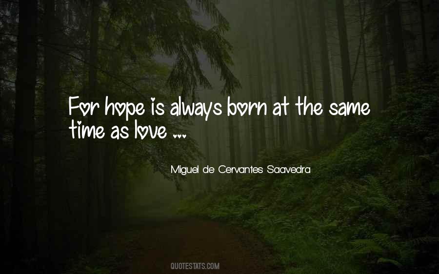 We Are Born With Love And Hope Quotes #1302634