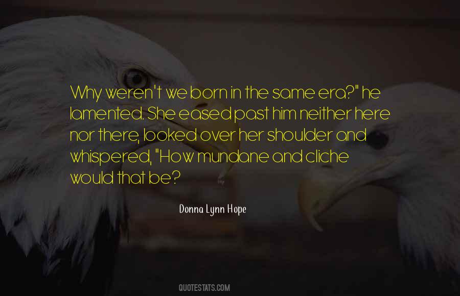 We Are Born With Love And Hope Quotes #1464653
