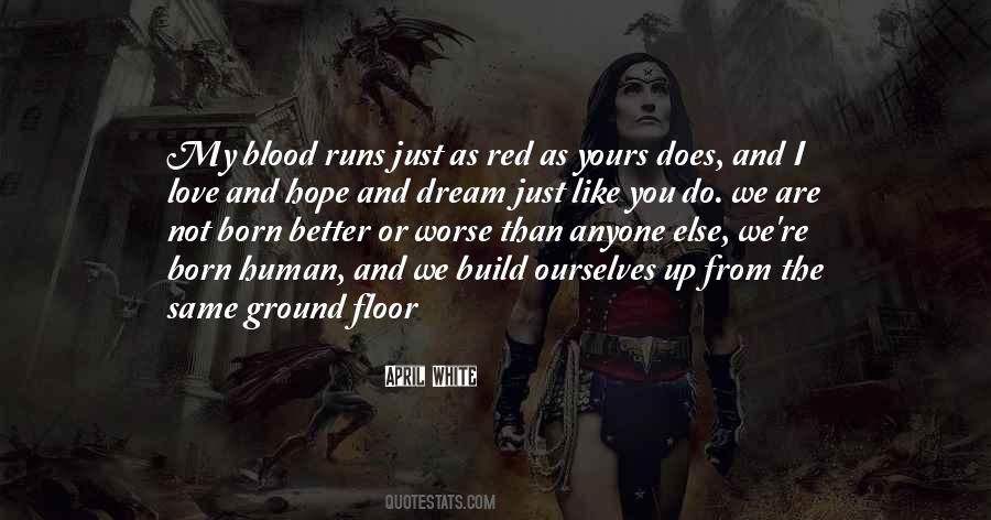 We Are Born With Love And Hope Quotes #1596516