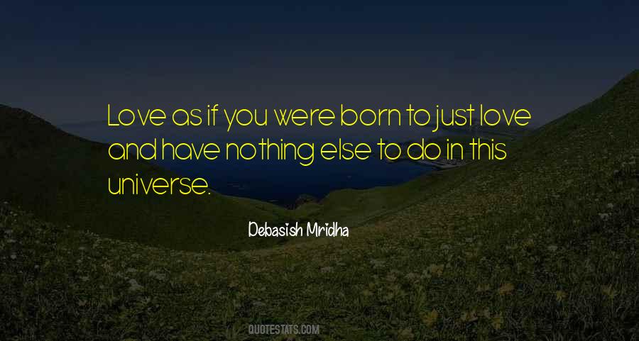 We Are Born With Love And Hope Quotes #1717419