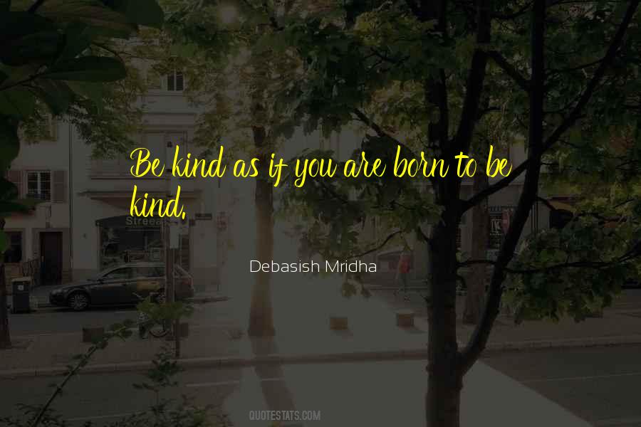 We Are Born With Love And Hope Quotes #176447