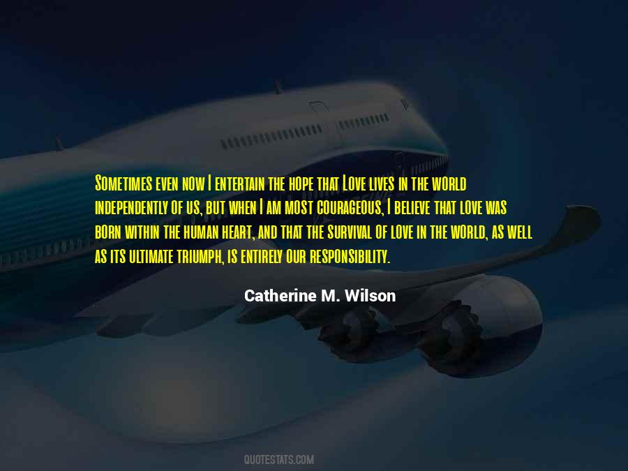 We Are Born With Love And Hope Quotes #521425