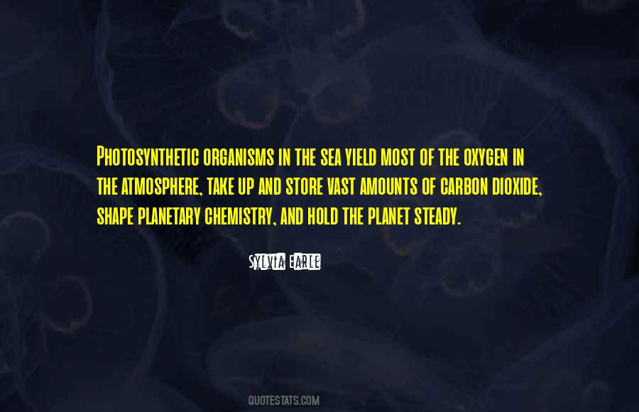Photosynthetic Organisms Quotes #272546