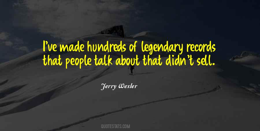 Quotes About Legendary People #1013292