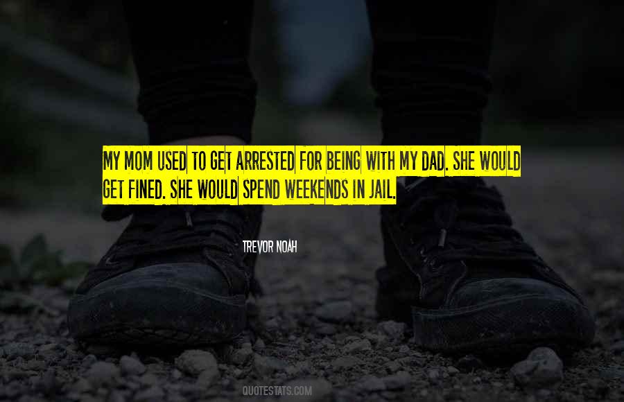 Being Arrested Quotes #1474699