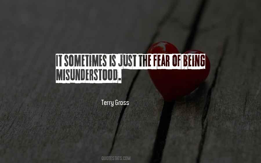 Fear Of Being Misunderstood Quotes #774234