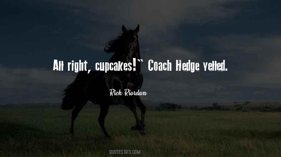 Coach Hedge Quotes #583168