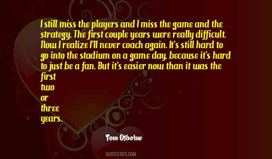 Coach Tom Osborne Quotes #849058