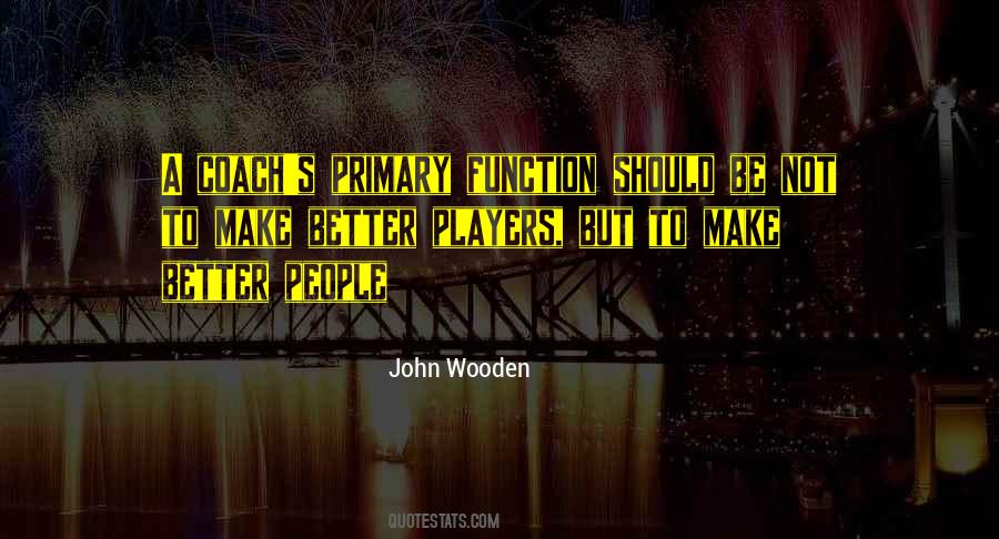 Coach Wooden Quotes #18836