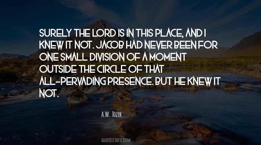 Quotes About The Presence Of The Lord #255593