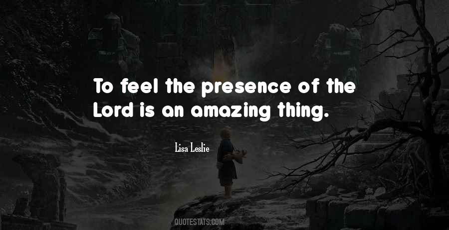 Quotes About The Presence Of The Lord #967667