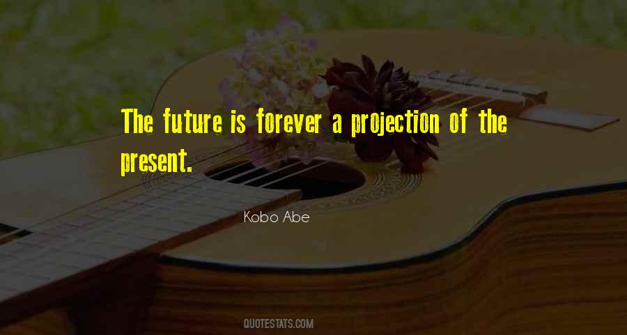 Future Is Quotes #1226953