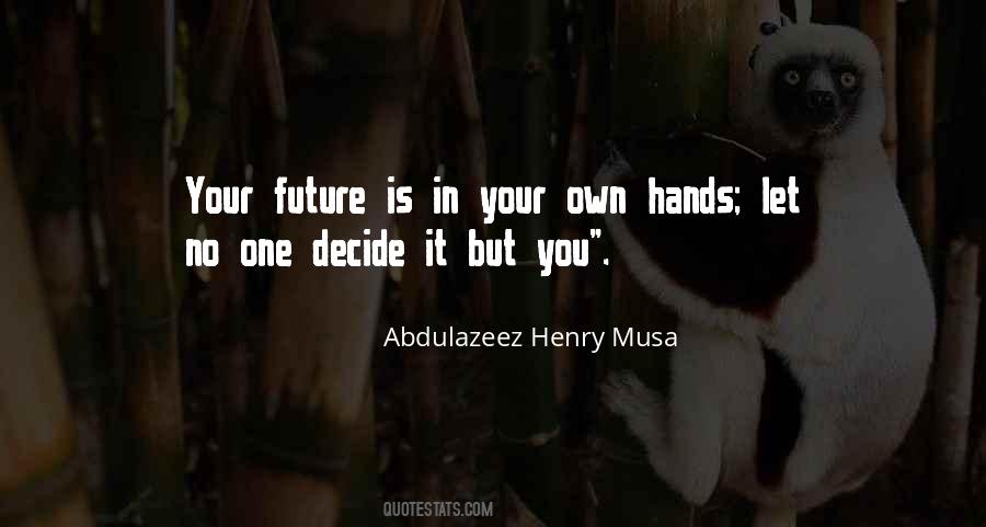 Future Is Quotes #1233896