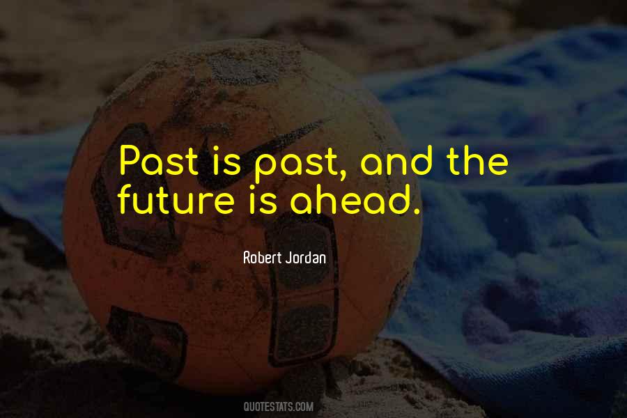 Future Is Quotes #1235817