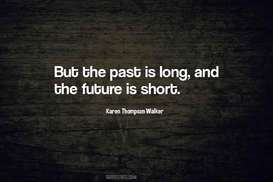 Future Is Quotes #1241294