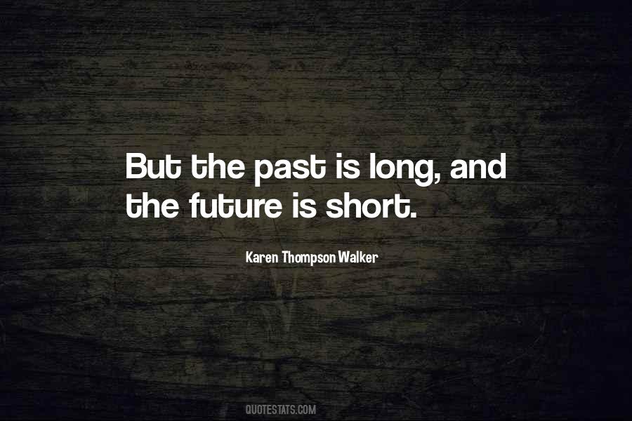 Future Is Quotes #1241294