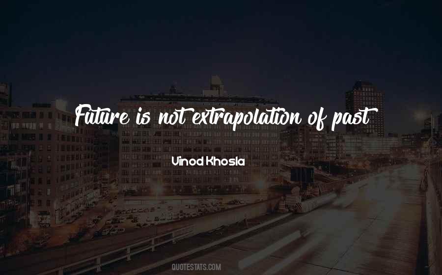 Future Is Quotes #1264670