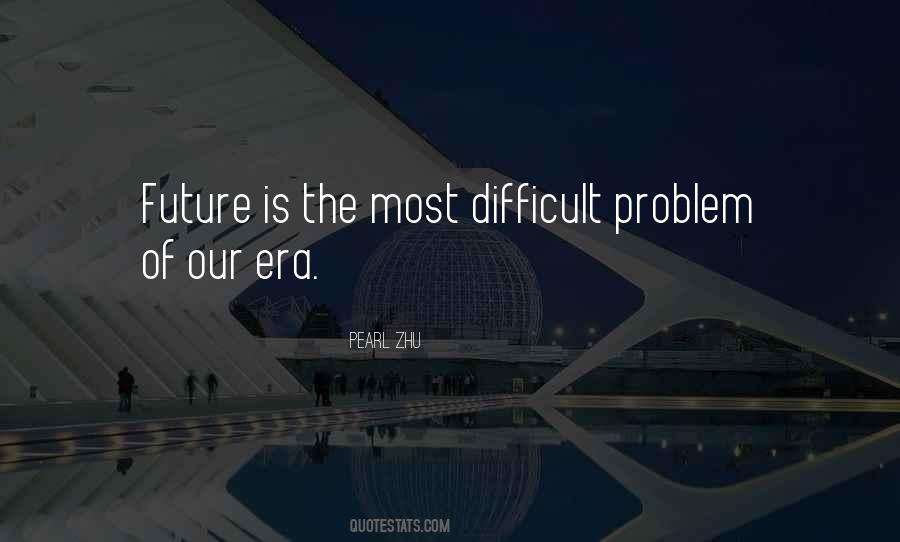 Future Is Quotes #1281758