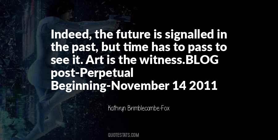 Future Is Quotes #1370998