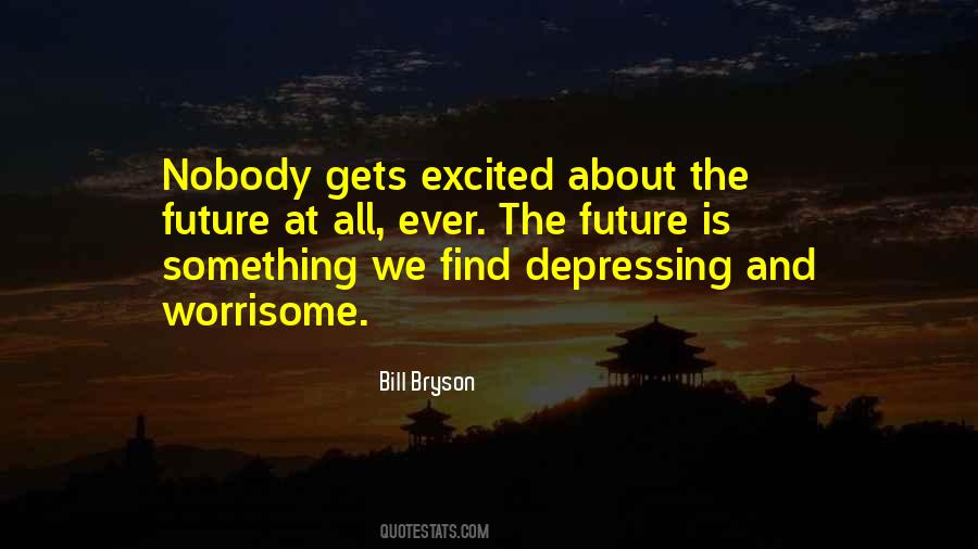 Future Is Quotes #1396585