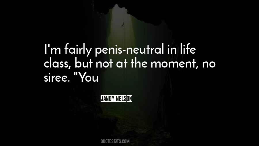 Life Is Going Neutral Quotes #810882