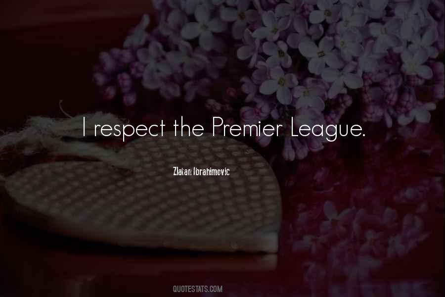 Quotes About The Premier League #1856112