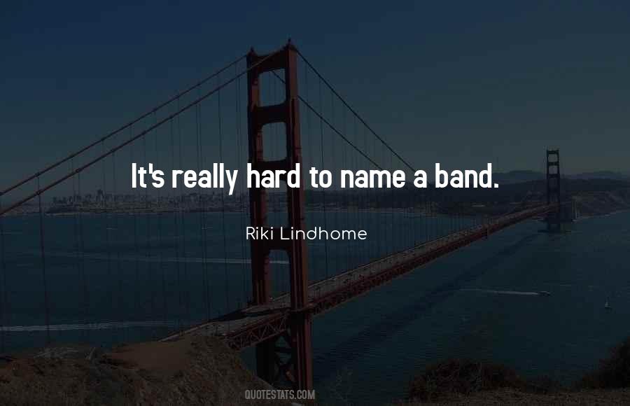 Lindhome Riki Quotes #772844