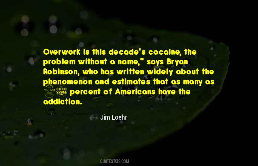 Cocaine Addiction Quotes #1268688