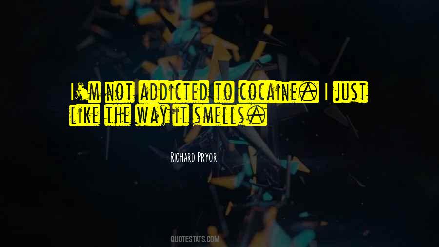 Cocaine Addiction Quotes #876910