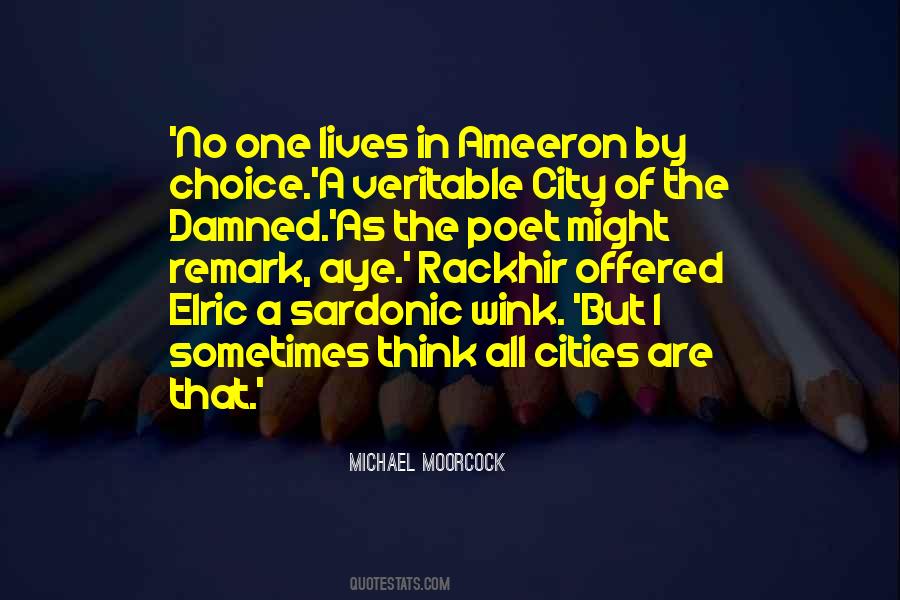 Michael Moorcock Elric Quotes #1631113