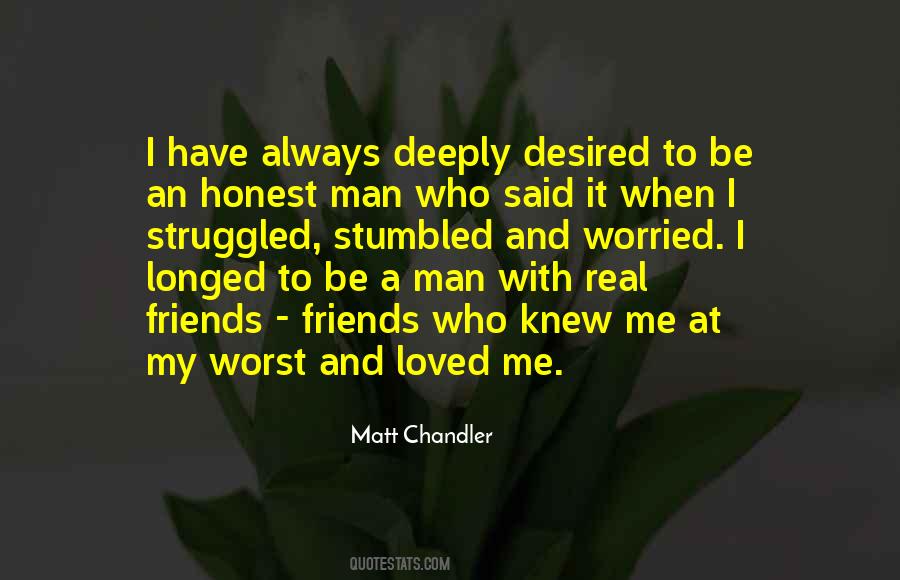 Real Honest Man Quotes #1768583